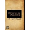 Memories De L'Academie door M. Henri Drouet