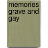 Memories Grave And Gay by John Kerr