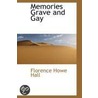 Memories Grave And Gay by Florence Howe Hall