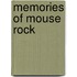 Memories Of Mouse Rock