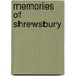Memories Of Shrewsbury