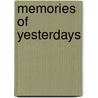 Memories Of Yesterdays by William Richard Brazill