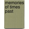 Memories of Times Past by Marta Hiatt