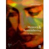 Memory And Remembering by John Groeger