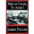 Men Of Color, To Arms!