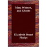 Men, Women, And Ghosts by Elizabeth Stuart Phelps Ward