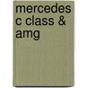 Mercedes C Class & Amg door Onbekend