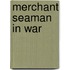 Merchant Seaman in War