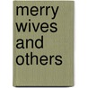 Merry Wives And Others by Penelope Fritzer