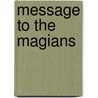 Message to the Magians door Frank Witt De Talmage