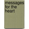 Messages For The Heart by Eugene H. Peterson