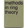 Methods In Ring Theory door Vesselin Drensky