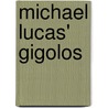 Michael Lucas' Gigolos door Lucas Entertainment