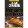Het goud der inka's door Clive Cussler