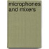 Microphones And Mixers