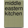 Middle Eastern Kitchen by Ghillie Basan