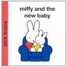 Miffy And The New Baby door Dick Bruna