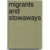 Migrants and Stowaways by Unknown