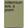Millennium Eve, A Poem door John Pring