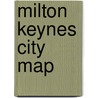 Milton Keynes City Map door Onbekend