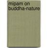 Mipam on Buddha-Nature door Douglas S. Duckworth