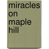 Miracles on Maple Hill door Virginia Sorensen