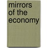 Mirrors Of The Economy by Yoshiko M. Herrera