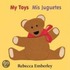 Mis Juguetes = My Toys