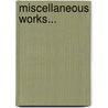 Miscellaneous Works... door Thomas Arnold