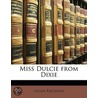 Miss Dulcie from Dixie door Lulah Ragsdale