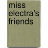 Miss Electra's Friends door Carolyn Hearns