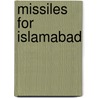 Missiles For Islamabad door Jean-Claude Bartoll
