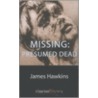 Missing, Presumed Dead door John M. Hawkins
