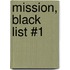 Mission, Black List #1