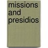 Missions and Presidios door Raymond Bial