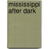 Mississippi After Dark