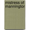 Mistress Of Manningtor door Connie Monk
