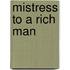 Mistress To A Rich Man