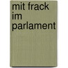 Mit Frack im Parlament door Michael F. Feldkamp