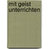 Mit Geist Unterrichten