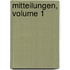 Mitteilungen, Volume 1