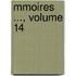 Mmoires ..., Volume 14