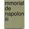 Mmorial De Napolon Iii door Adolphe Chenu