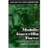 Mobile Guerrilla Force by James C. Donahue