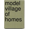 Model Village of Homes door Charles Edward Bolton
