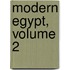 Modern Egypt, Volume 2