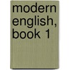 Modern English, Book 1 door Henry Pendexter Emerson