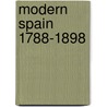 Modern Spain 1788-1898 door Martin Andrew Sharp Hume