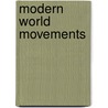 Modern World Movements by Jirah Dewey Buck