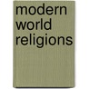Modern World Religions by Andrew Egan